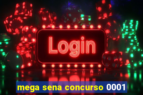 mega sena concurso 0001